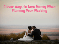 Clever Ways to Save Money When Planning Your Wedding….