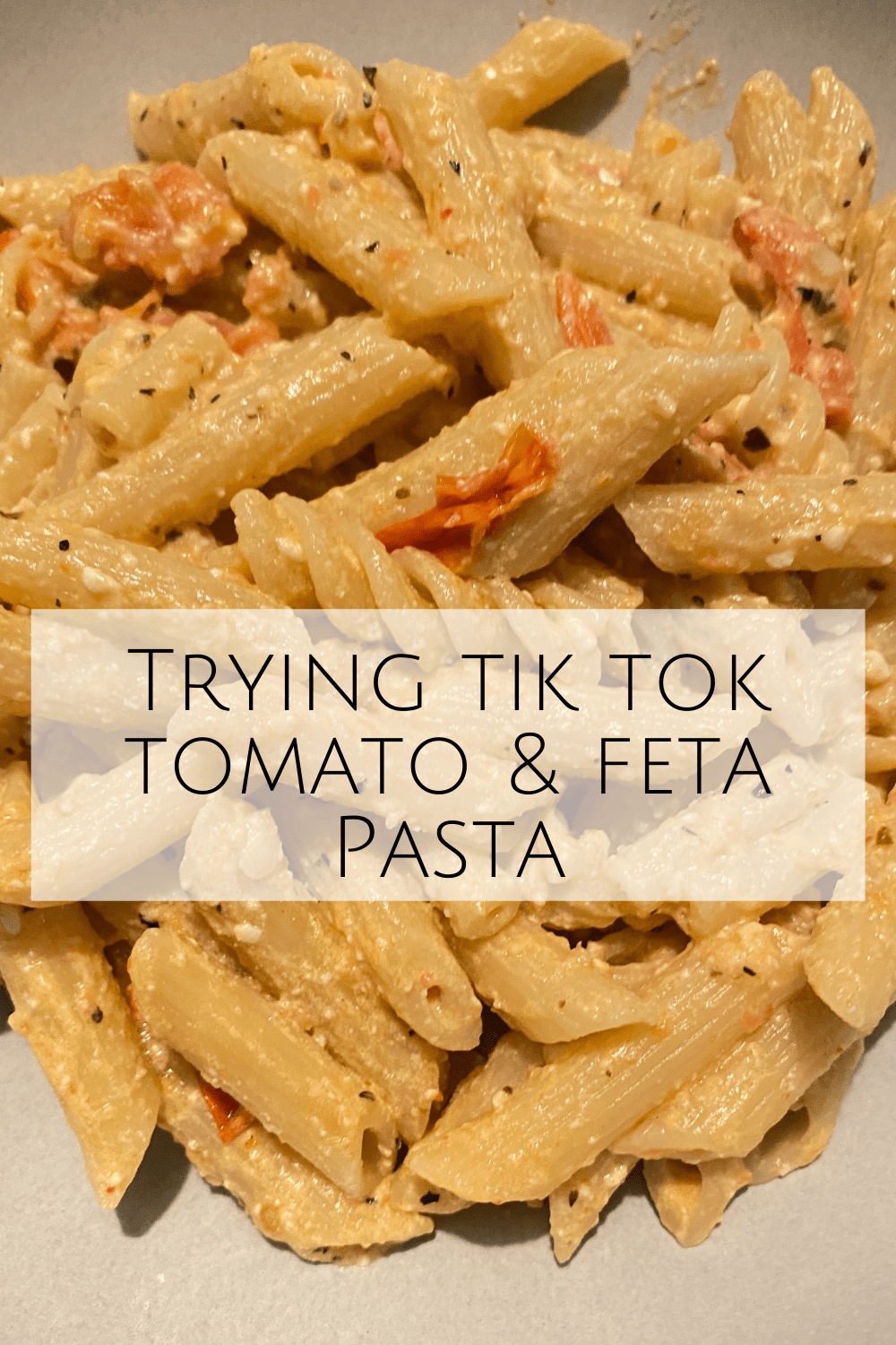 The Infamous Tik Tok Tomato And Feta Pasta - Worth A Go? | The Diary Of ...