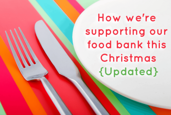 How we're supporting our food bank this Christmas {Updated}