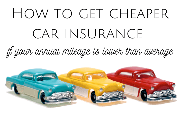 How to get cheaper car insurance if your mileage is low....